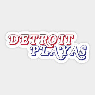 Detroit Playas Sticker